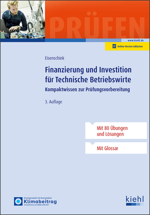 Finanzierung und Investition f&uuml;r Technische Betriebswirte - Christian Eisenschink