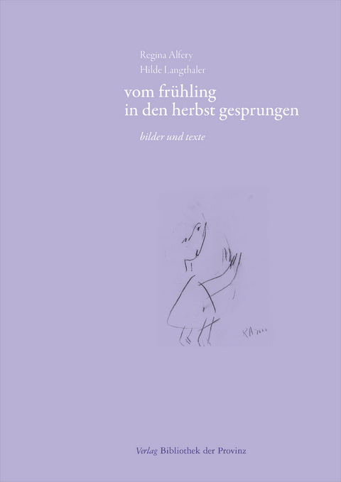 vom fr&uuml;hling in den herbst gesprungen - Hilde Langthaler