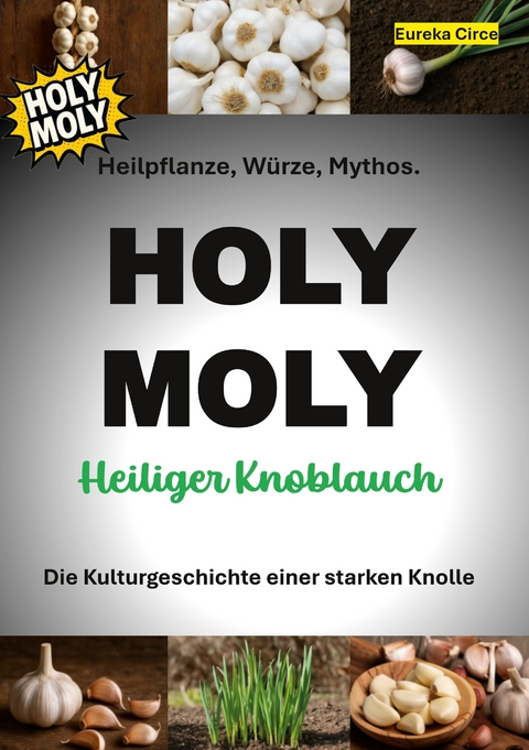 HOLY MOLY - Heiliger Knoblauch - 