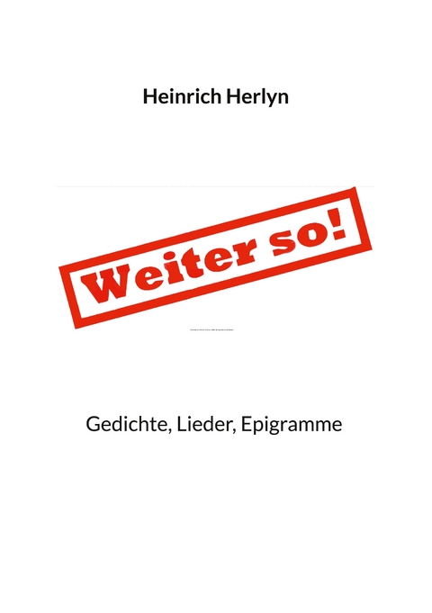 Weiter so - Heinrich Herlyn