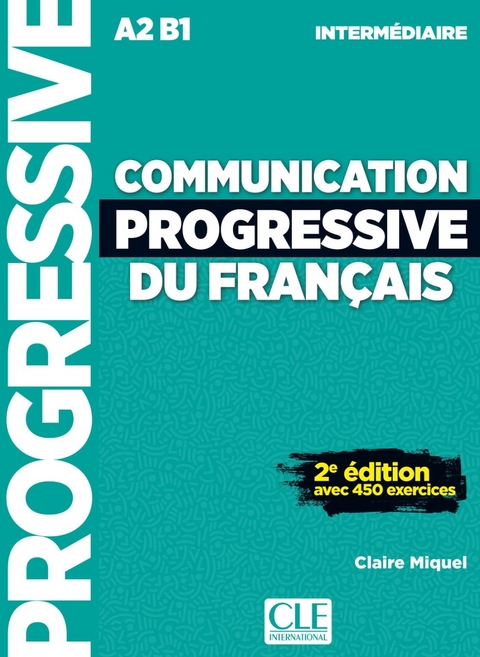 Communication progressive du fran&ccedil;ais - Claire Miquel