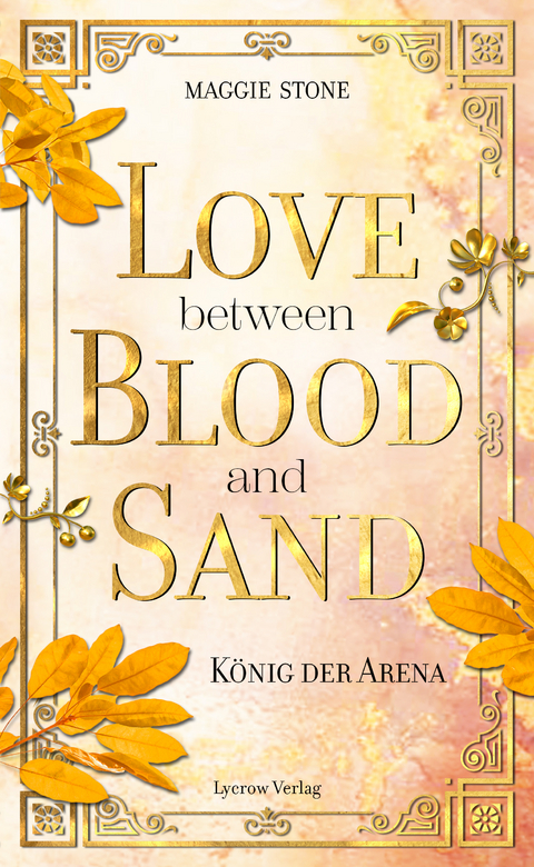 Love Between Blood and Sand - Maggie Stone