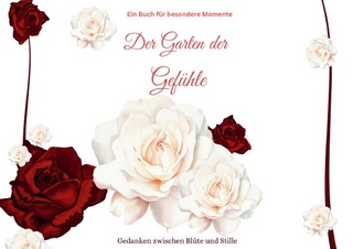 Garten der wundervollen Zeiten / Der Garten der Gefühle