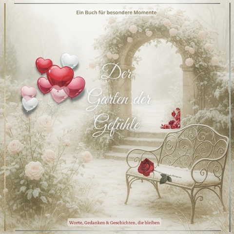 Garten der wundervollen Zeiten / Der Garten der Gef&uuml;hle - Kelo Welten