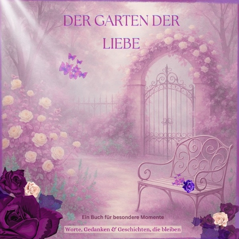 Garten der wundervollen Zeiten / Der Garten der LIEBE - Kelo Welten