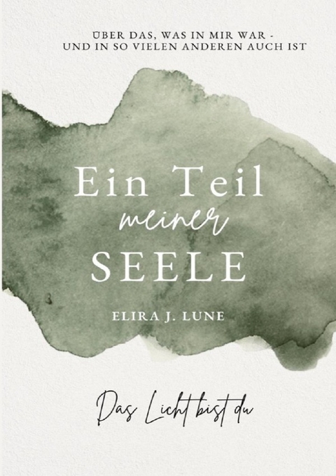 Ein Teil meiner Seele - Elira J. Lune