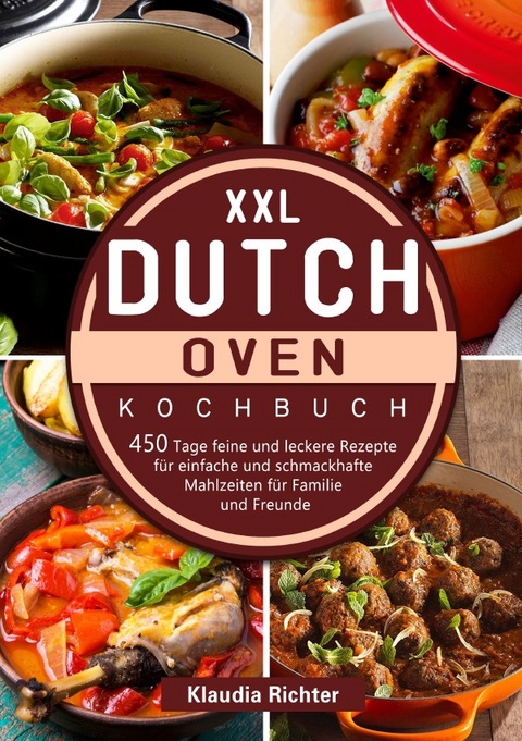XXL Dutch Oven Kochbuch - Klaudia Richter