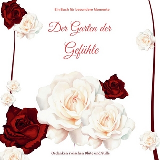 Garten der wundervollen Zeiten / Der Garten der Gefühle