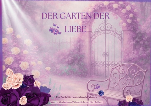 Der Garten der LIEBE - Kelo Welten