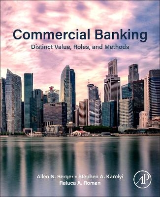 Commercial Banking - Allen N. Berger, Stephen Karolyi, Raluca A. Roman