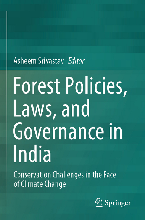 Forest Policies, Laws, and Governance in India - 