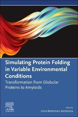 Simulating Protein Folding in Variable Environmental Conditions - 