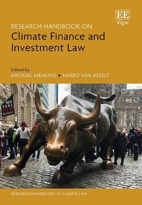 Research Handbook on Climate Finance and Investment Law