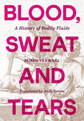 Blood, Sweat and Tears - Ruben Verwaal