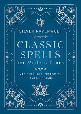 Classic Spells for Modern Times