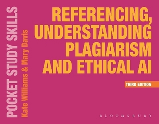 Referencing, Understanding Plagiarism and Ethical AI