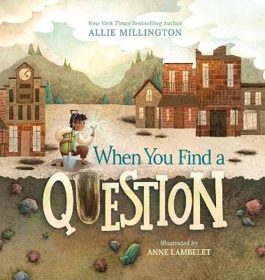 When You Find a Question - Allie Millington, Anne Lambelet