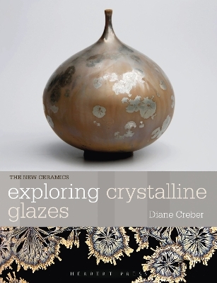 Exploring Crystalline Glazes - Diane Creber
