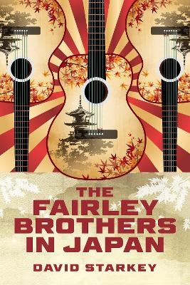 The Fairley Brothers in Japan - David Starkey