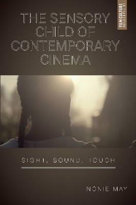 The Sensory Child of Contemporary Cinema