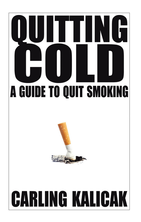 Quitting Cold - Carling Kalicak