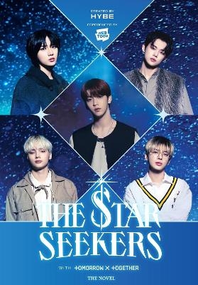 THE STAR SEEKERS (novel) -  Hybe, Tomorrow X Together