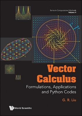 Vector Calculus: Formulations, Applications And Python Codes - GUI-Rong Liu