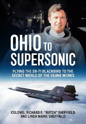 Ohio to Supersonic - Colonel Richard E. "Butch" Sheffield