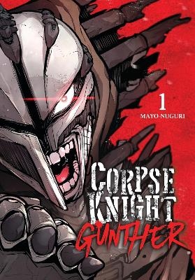 Corpse Knight Gunther, Vol. 1 -  Mayo-Nuguri