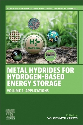 Metal Hydrides for Hydrogen-Based Energy Storage, Volume 2 - 