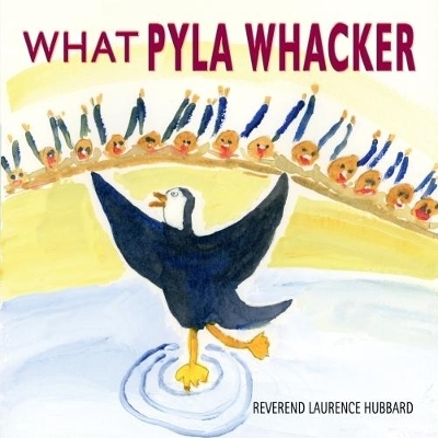 What Pyla Whacker - Laurence Hubbard