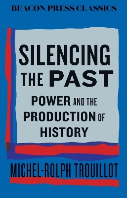 Silencing the Past - Michel-Rolph Trouillot