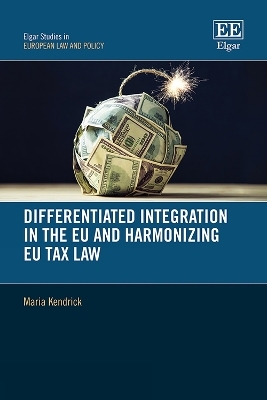 Differentiated Integration in the EU and Harmonizing EU Tax Law