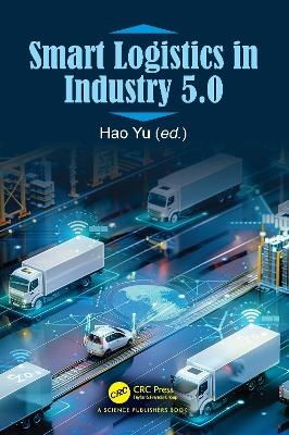 Smart Logistics in Industry 5.0 - 