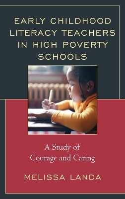 Early Childhood Literacy Teachers in High Poverty Schools - Melissa Landa