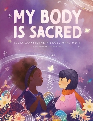 My Body Is Sacred - Julie Considine Pierce