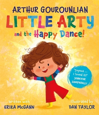 Little Arty and the Happy Dance! - Arthur Gourounlian, Erika McGann