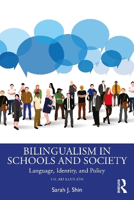 Bilingualism in Schools and Society - Sarah J. Shin