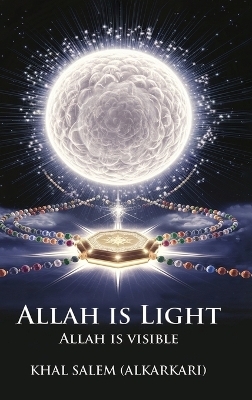 Allah Is Light Allah Is Visible - Khal Salem (Alkarkari)