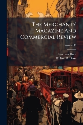 The Merchants' Magazine And Commercial Review