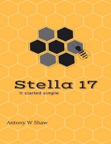Stella 17: It Started Simple -  Antony W Shaw