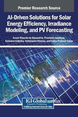 AI-Driven Solutions for Solar Energy Efficiency, Irradiance Modeling, and PV Forecasting - 