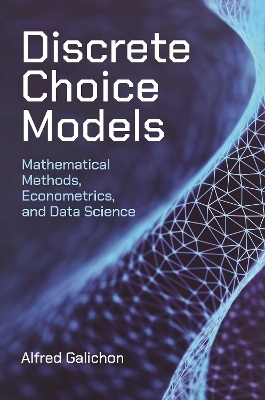 Discrete Choice Models - Alfred Galichon