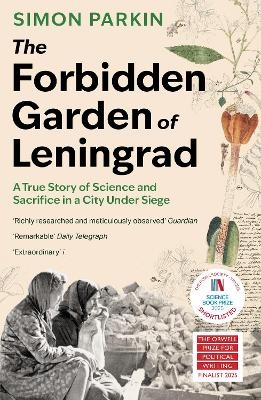 The Forbidden Garden of Leningrad - Simon Parkin