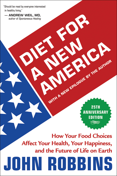 Diet for a New America 25th Anniversary Edition - John Robbins