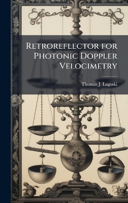 Retroreflector for Photonic Doppler Velocimetry - Thomas J Lagoski