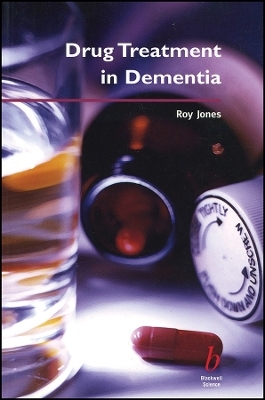 Drug Treatment in Dementia - R Jones