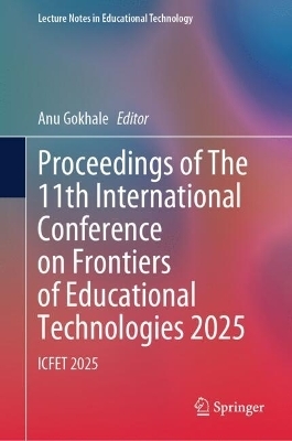 Proceedings of The 11th International Conference on Frontiers of Educational Technologies 2025