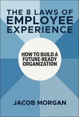 The 8 Laws of Employee Experience - Morgan, Jacob