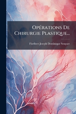 Op&Atilde;(c)rations De Chirurgie Plastique... - 